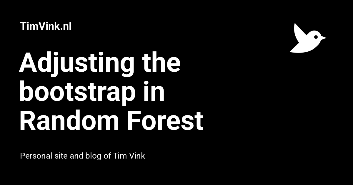 Adjusting the bootstrap in Random Forest - TimVink.nl